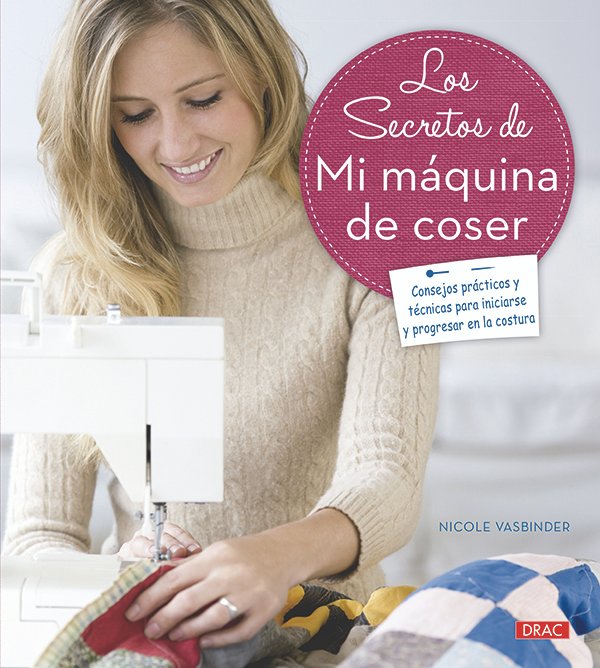 LOS SECRETOS DE MI MÁQUINA DE COSER